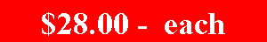 Text Box: $28.00 -  each